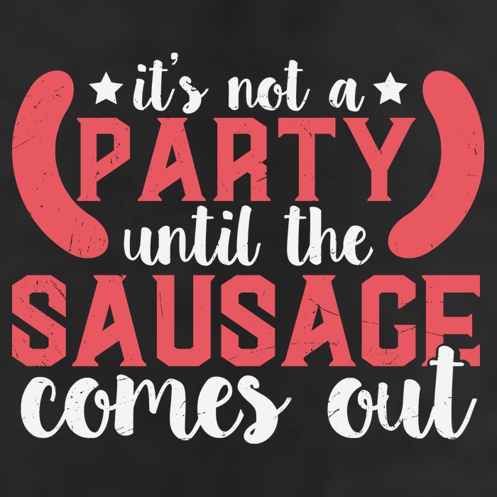 It's Not A Party Until The Sausage Comes Out Shirt For Men, Women And Family Beanie