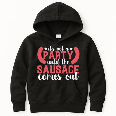 It's Not A Party Until The Sausage Comes Out Shirt For Men, Women And Family Kids Hoodie