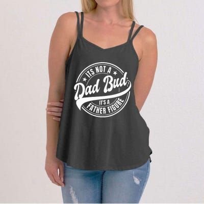 Its Not A Dad Bod Its A Father Figure Women's Strappy Tank