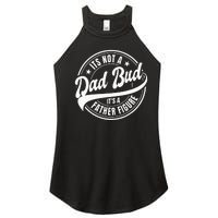 Its Not A Dad Bod Its A Father Figure Women's Perfect Tri Rocker Tank