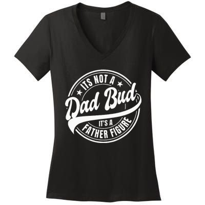 Its Not A Dad Bod Its A Father Figure Women's V-Neck T-Shirt