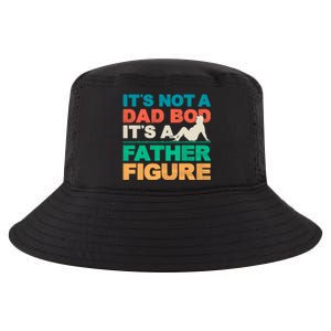 Its Not A Dad Bod Its A Father Figure Cool Dad Cool Comfort Performance Bucket Hat