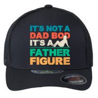 Its Not A Dad Bod Its A Father Figure Cool Dad Flexfit Unipanel Trucker Cap