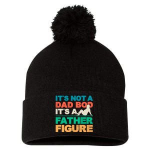 Its Not A Dad Bod Its A Father Figure Cool Dad Pom Pom 12in Knit Beanie