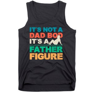 Its Not A Dad Bod Its A Father Figure Cool Dad Tank Top