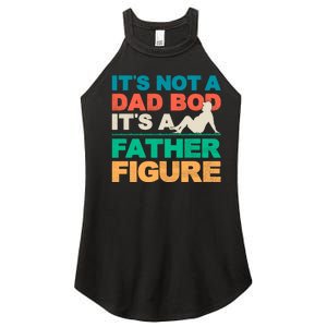 Its Not A Dad Bod Its A Father Figure Cool Dad Women's Perfect Tri Rocker Tank