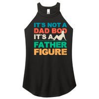 Its Not A Dad Bod Its A Father Figure Cool Dad Women's Perfect Tri Rocker Tank