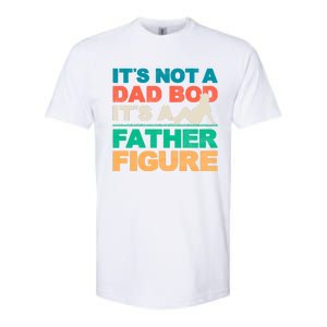 Its Not A Dad Bod Its A Father Figure Cool Dad Softstyle CVC T-Shirt