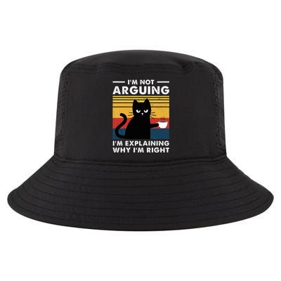 IM Not Arguing IM Just Explaining Why IM Right Funny Cat Cool Comfort Performance Bucket Hat