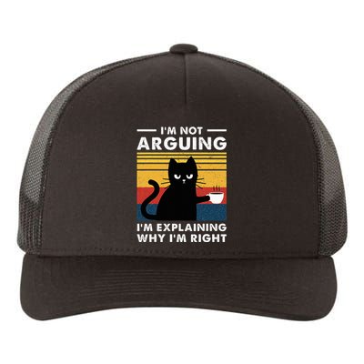 IM Not Arguing IM Just Explaining Why IM Right Funny Cat Yupoong Adult 5-Panel Trucker Hat