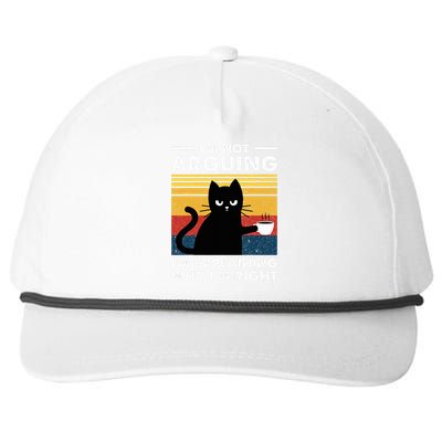 IM Not Arguing IM Just Explaining Why IM Right Funny Cat Snapback Five-Panel Rope Hat