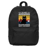 IM Not Arguing IM Just Explaining Why IM Right Funny Cat 16 in Basic Backpack
