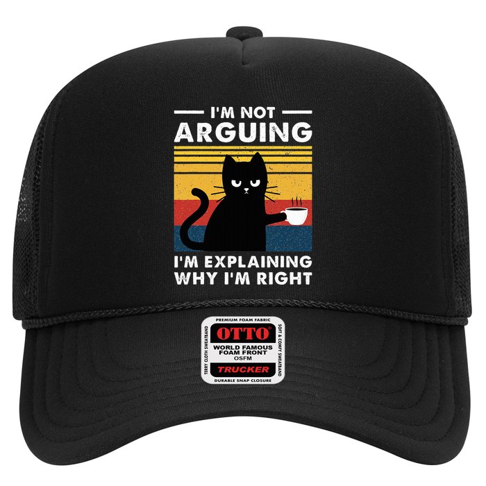 IM Not Arguing IM Just Explaining Why IM Right Funny Cat Trucker Hat
