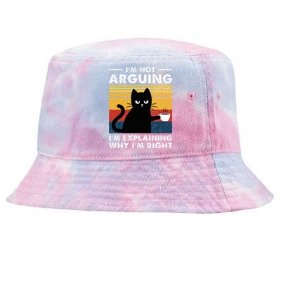 IM Not Arguing IM Just Explaining Why IM Right Funny Cat Tie-Dyed Bucket Hat