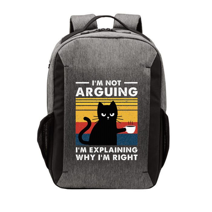 IM Not Arguing IM Just Explaining Why IM Right Funny Cat Vector Backpack