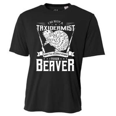 Im Not A Taxidermist Hunting Beaver Riffle Hunter Cooling Performance Crew T-Shirt