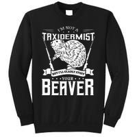 Im Not A Taxidermist Hunting Beaver Riffle Hunter Sweatshirt