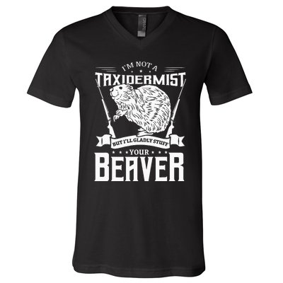 Im Not A Taxidermist Hunting Beaver Riffle Hunter V-Neck T-Shirt