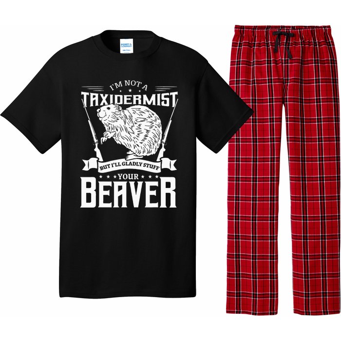 Im Not A Taxidermist Hunting Beaver Riffle Hunter Pajama Set