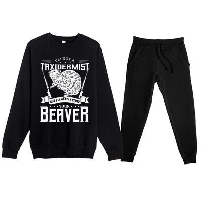 Im Not A Taxidermist Hunting Beaver Riffle Hunter Premium Crewneck Sweatsuit Set