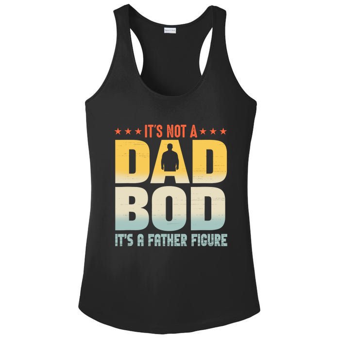 ItS Not A Dad Bod ItS A Father Figure FatherS Day Funny Ladies PosiCharge Competitor Racerback Tank