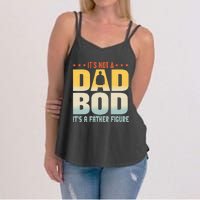 ItS Not A Dad Bod ItS A Father Figure FatherS Day Funny Women's Strappy Tank