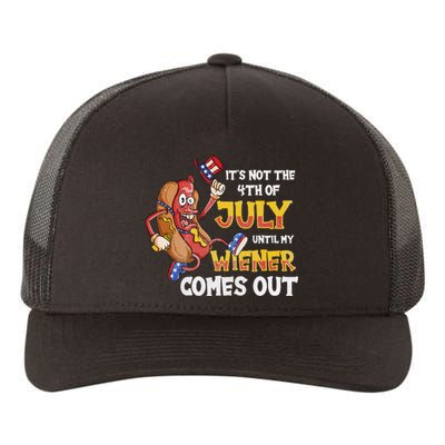 Its Not A Party Until My Wiener Comes Out 4th of July Wiener Yupoong Adult 5-Panel Trucker Hat