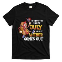 Its Not A Party Until My Wiener Comes Out 4th of July Wiener T-Shirt