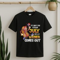 Its Not A Party Until My Wiener Comes Out 4th of July Wiener T-Shirt