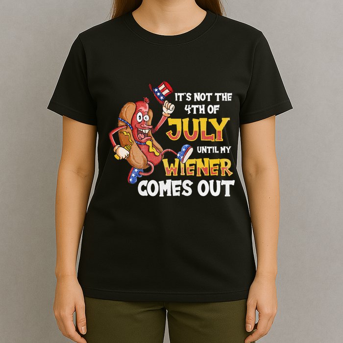 Its Not A Party Until My Wiener Comes Out 4th of July Wiener T-Shirt