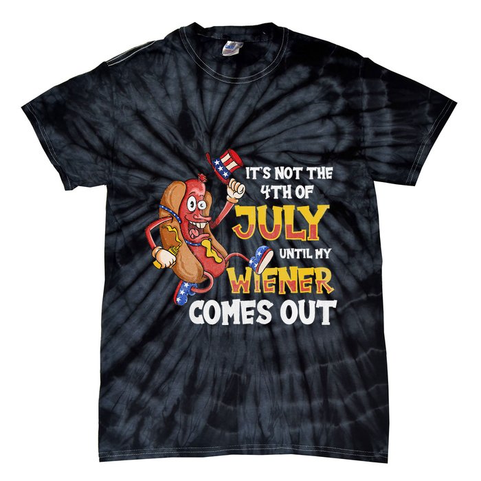 Its Not A Party Until My Wiener Comes Out 4th of July Wiener Tie-Dye T-Shirt