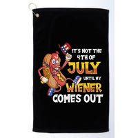 Its Not A Party Until My Wiener Comes Out 4th of July Wiener Golf Towel