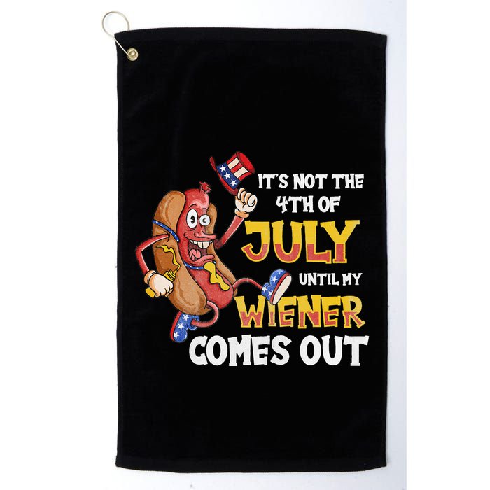 Its Not A Party Until My Wiener Comes Out 4th of July Wiener Golf Towel
