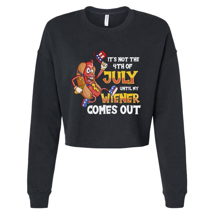 Its Not A Party Until My Wiener Comes Out 4th of July Wiener Cropped Pullover Crew