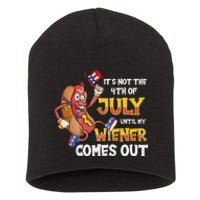 Its Not A Party Until My Wiener Comes Out 4th of July Wiener Short Acrylic Beanie