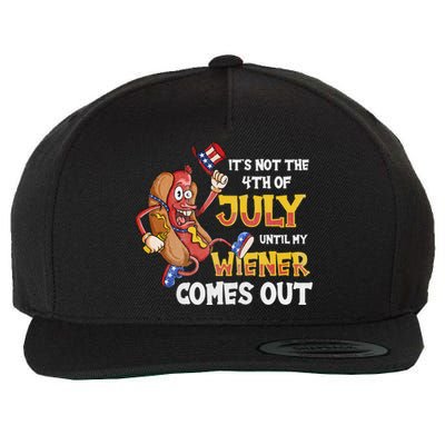 Its Not A Party Until My Wiener Comes Out 4th of July Wiener Wool Snapback Cap