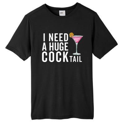 I Need A Huge Cocktail | Funny Adult Humor Drinking Tall Fusion ChromaSoft Performance T-Shirt