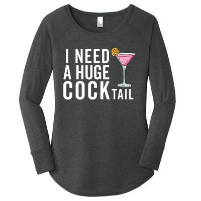 I Need A Huge Cocktail | Funny Adult Humor Drinking Women's Perfect Tri Tunic Long Sleeve Shirt