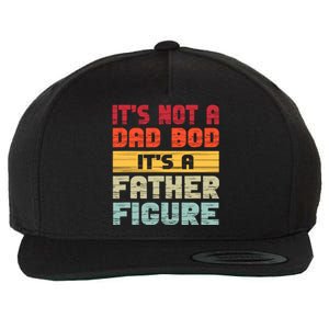 ItS Not A Dad Bod ItS A Father Figure Funny Dad Wool Snapback Cap