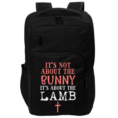 Its Not About The Bunny About Lamb Jesus Easter Christians Impact Tech Backpack