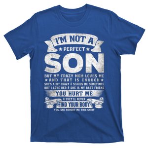 I'm Not A Perfect Son But My Crazy Mom Loves Me Gift T-Shirt