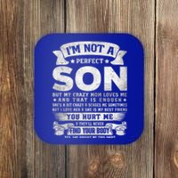 I'm Not A Perfect Son But My Crazy Mom Loves Me Gift Coaster