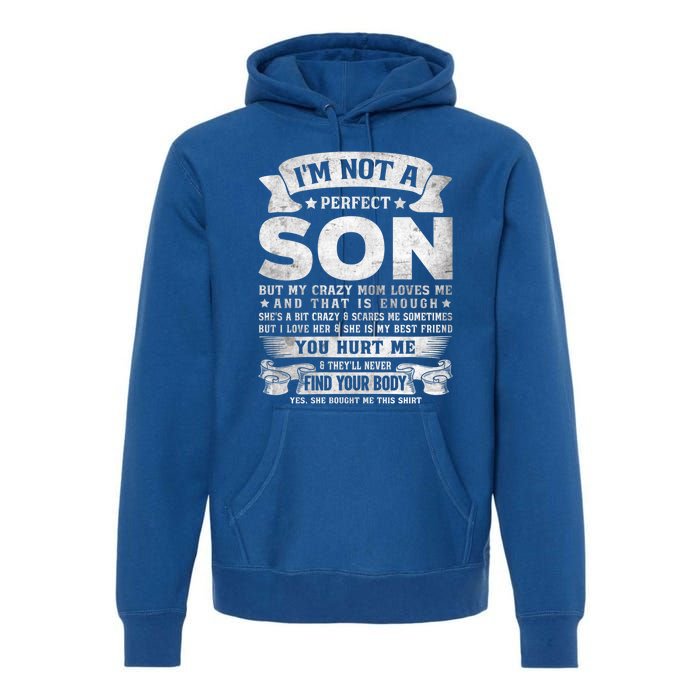 I'm Not A Perfect Son But My Crazy Mom Loves Me Gift Premium Hoodie