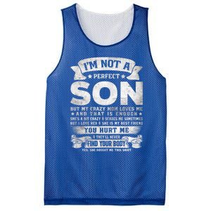 I'm Not A Perfect Son But My Crazy Mom Loves Me Gift Mesh Reversible Basketball Jersey Tank