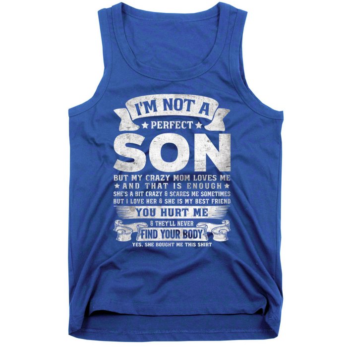 I'm Not A Perfect Son But My Crazy Mom Loves Me Gift Tank Top