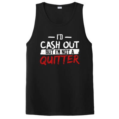 I'm Not A Quitter Funny Gift For Gambling Casino PosiCharge Competitor Tank