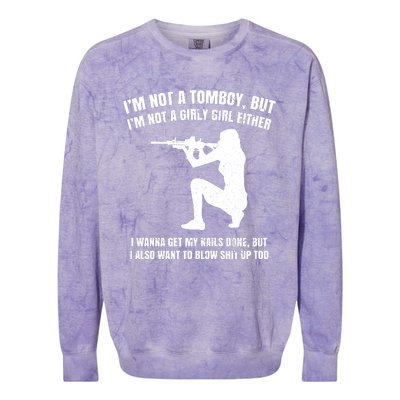 IM Not A Tomboy But IM Not A Girly Girl Either Colorblast Crewneck Sweatshirt