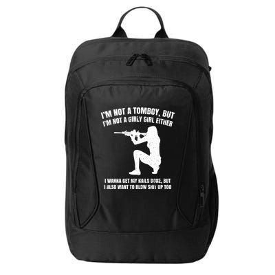 IM Not A Tomboy But IM Not A Girly Girl Either City Backpack