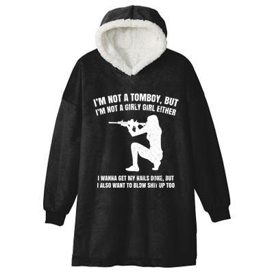 IM Not A Tomboy But IM Not A Girly Girl Either Hooded Wearable Blanket