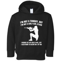 IM Not A Tomboy But IM Not A Girly Girl Either Toddler Hoodie